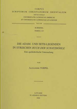 Die Adam- Und Seth-Legenden Im Syrischen Buch Der Schatzhohle. Eine Quellenkritische Untersuchung de A. Toepel