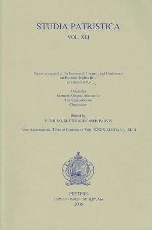 Studia Patristica. Vol. XLI - Orientalia, Clement, Origen, Athanasius, the Cappadocians, Chrysostom de Hubert Young