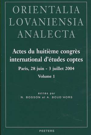 Actes Du Huitieme Congres International D'Etudes Coptes: Paris, 28 Juin - 3 Juillet 2004 de N. Bosson