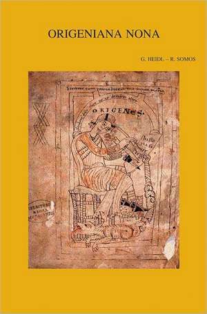 Origeniana Nona: Origen and the Religious Practice of His Time de Gyorgy Heidl