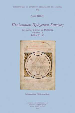 Ptolemaiou Procheiroi Kanones. Les Tables Faciles de Ptolemee. Ptolemy's Handy Tables: Introduction. Edition Critique. Volume de R. Mercier