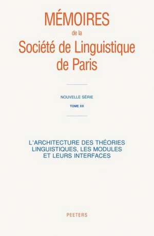 L'Architecture Des Theories Linguistiques, Les Modules Et Leurs Interfaces de Soci Et E De Linguistique De Paris