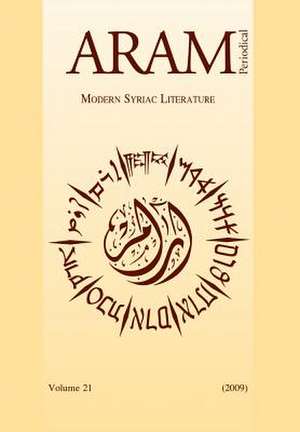 Aram Periodical. Volume 21 - Modern Syriac Literature