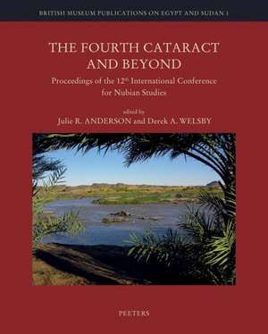 The Fourth Cataract and Beyond: Proceedings of the 12th International Conference for Nubian Studies de Patrick Anderson, Jr