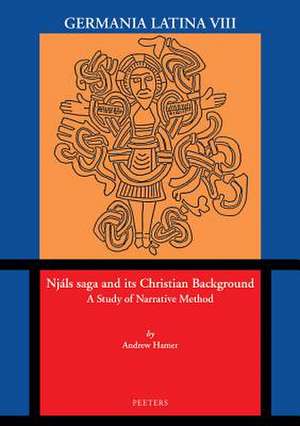 Njals Saga and Its Christian Background: A Study of Narrative Method. Germania Latina VIII de A. Hamer