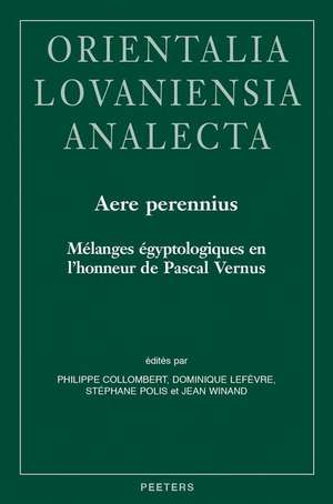 Aere Perennius: Melanges Egyptologiques En L'Honneur de Pascal Vernus de P. Collombert