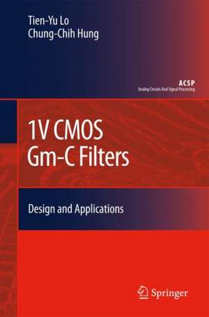 1V CMOS Gm-C Filters: Design and Applications de Tien-Yu Lo