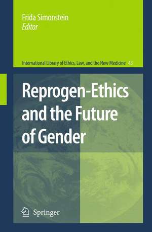 Reprogen-Ethics and the Future of Gender de Frida Simonstein