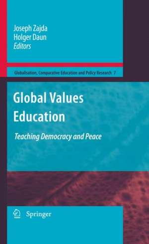 Global Values Education: Teaching Democracy and Peace de Joseph Zajda