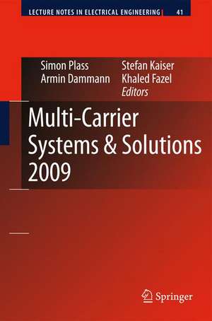 Multi-Carrier Systems & Solutions 2009: Proceedings from the 7th International Workshop on Multi-Carrier Systems & Solutions, May 2009, Herrsching, Germany de Simon Plass