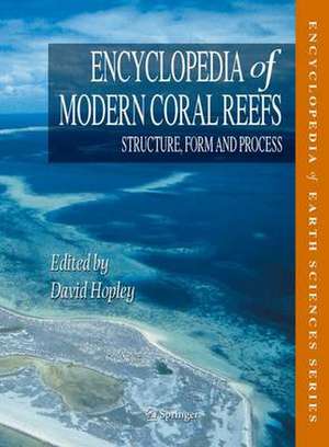 Encyclopedia of Modern Coral Reefs: Structure, Form and Process de Guy Cabioch †