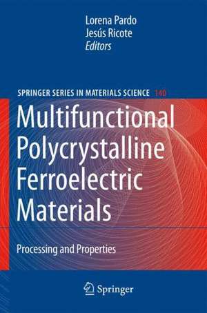 Multifunctional Polycrystalline Ferroelectric Materials: Processing and Properties de Lorena Pardo