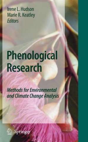 Phenological Research: Methods for Environmental and Climate Change Analysis de Irene L. Hudson
