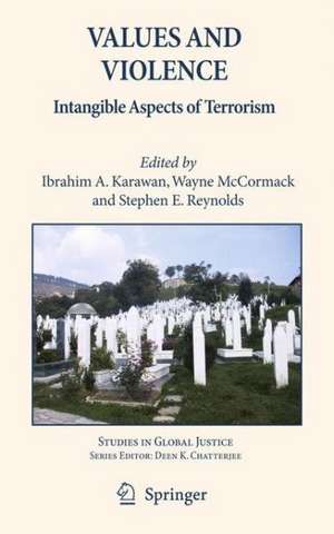 Values and Violence: Intangible Aspects of Terrorism de Ibrahim A. Karawan