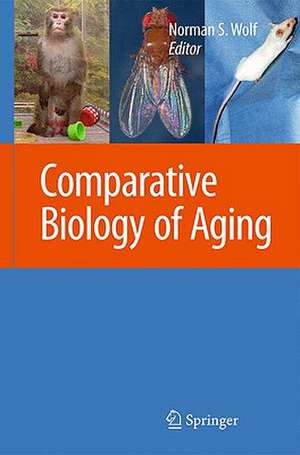 Comparative Biology of Aging de Norman S. Wolf