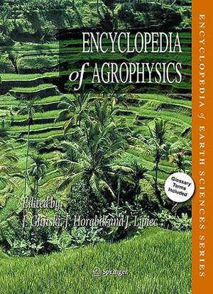 Encyclopedia of Agrophysics de Winfried E. H. Blum