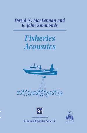 Fisheries Acoustics de D.N. MacLennan