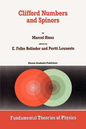 Clifford Numbers and Spinors de Marcel Riesz