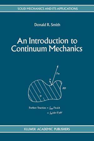 An Introduction to Continuum Mechanics - after Truesdell and Noll de D.R Smith