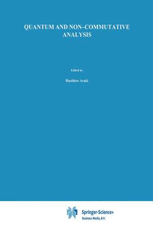 Quantum and Non-Commutative Analysis: Past, Present and Future Perspectives de Huzihiro Araki