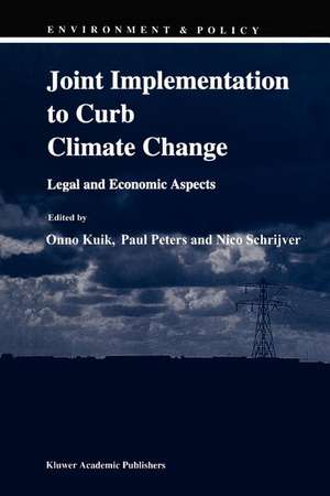 Joint Implementation to Curb Climate Change: Legal and Economic Aspects de Onno J. Kuik
