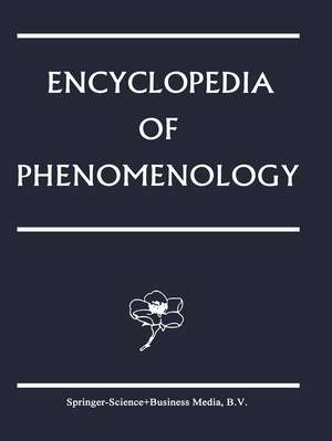 Encyclopedia of Phenomenology de Elisabeth A. Behnke