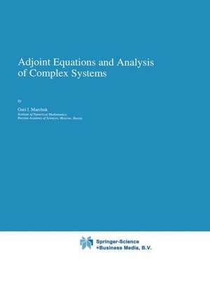 Adjoint Equations and Analysis of Complex Systems de Guri I. Marchuk