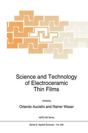 Science and Technology of Electroceramic Thin Films de O. Auciello