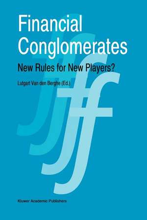 Financial Conglomerates: New Rules for New Players? de L. van den Berghe