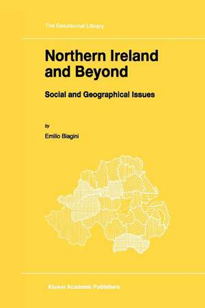 Northern Ireland and Beyond: Social and Geographical Issues de E. Biagini