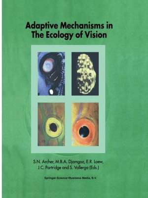 Adaptive Mechanisms in the Ecology of Vision de S. Archer