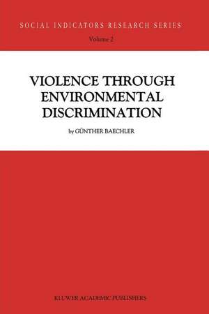 Violence Through Environmental Discrimination: Causes, Rwanda Arena, and Conflict Model de Günther Baechler
