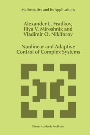 Nonlinear and Adaptive Control of Complex Systems de A.L. Fradkov