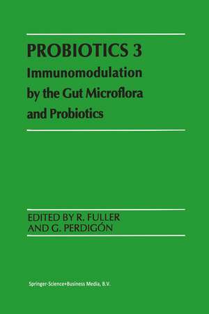 Probiotics 3: Immunomodulation by the Gut Microflora and Probiotics de R. Fuller