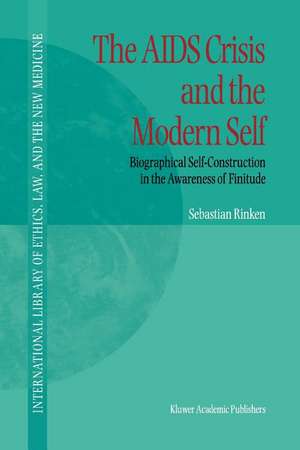 The AIDS Crisis and the Modern Self: Biographical Self-Construction in the Awareness of Finitude de S. Rinken