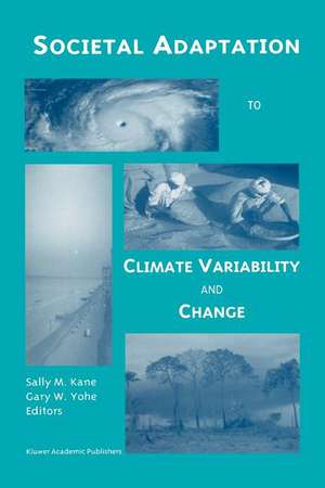 Societal Adaptation to Climate Variability and Change de Sally M. Kane