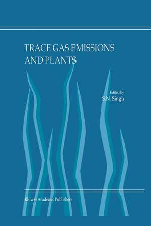 Trace Gas Emissions and Plants de S.N. Singh