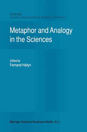 Metaphor and Analogy in the Sciences de F. Hallyn