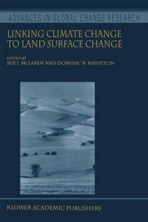 Linking Climate Change to Land Surface Change de S.J. McLaren