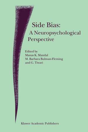 Side Bias: A Neuropsychological Perspective de M.K. Mandal