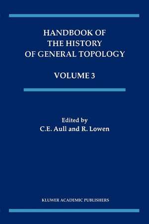 Handbook of the History of General Topology de C.E. Aull