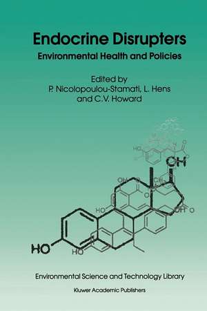 Endocrine Disrupters: Environmental Health and Policies de Polyxeni Nicolopoulou-Stamati