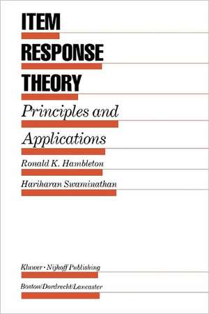 Item Response Theory: Principles and Applications de Ronald K. Hambleton