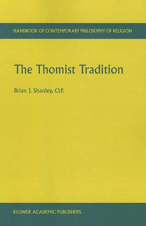 The Thomist Tradition de Brian J. Shanley