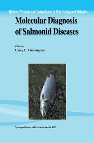 Molecular Diagnosis of Salmonid Diseases de Carey O. Cunningham