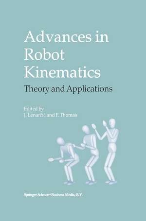 Advances in Robot Kinematics: Theory and Applications de Jadran Lenarčič