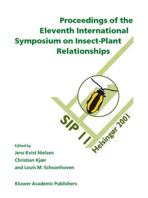 Proceedings of the 11th International Symposium on Insect-Plant Relationships de Jens Kvist Nielsen