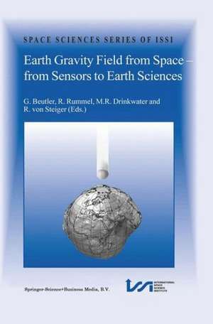 Earth Gravity Field from Space - from Sensors to Earth Sciences de G. Beutler