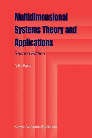 Multidimensional Systems Theory and Applications de N.K. Bose