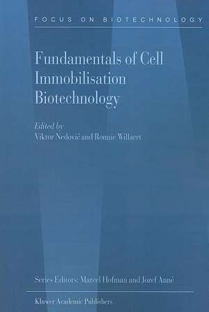 Fundamentals of Cell Immobilisation Biotechnology de Viktor Nedovic